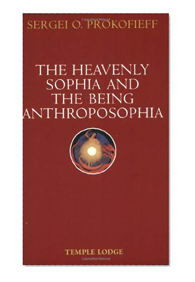 Book Cover The Heavenly Sophia and the Being Anthroposophia
