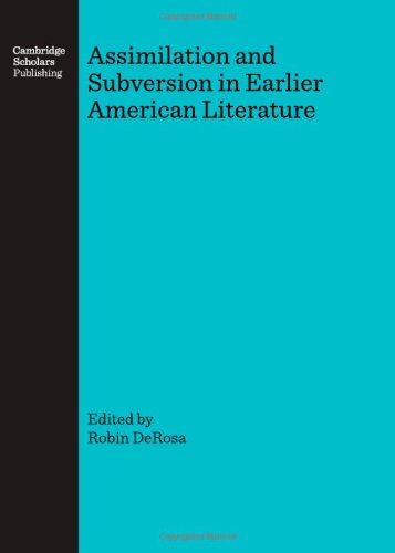 Assimilation and Subversion in Earlier American Literature