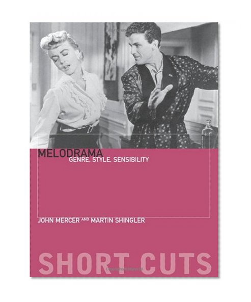 Book Cover Melodrama: Genre, Style, and Sensibility (Short Cuts)