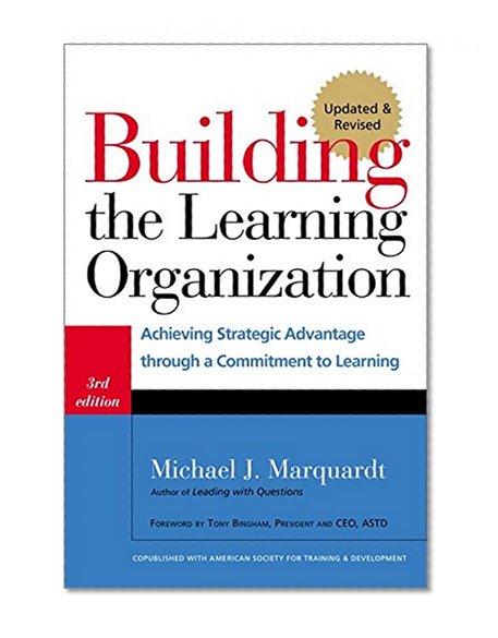 Book Cover Building the Learning Organization: Achieving Strategic Advantage through a Commitment to Learning