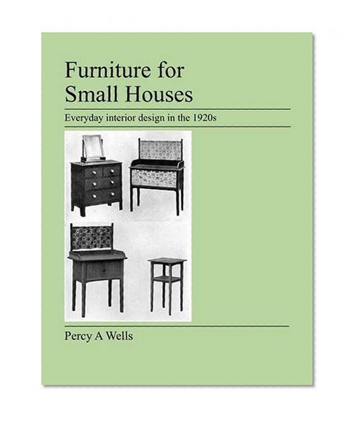 Furniture For Small Houses: Everyday interior design in the 1920s