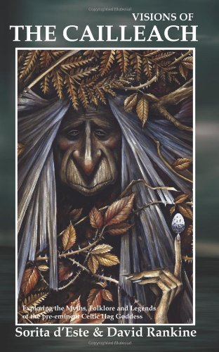 Book Cover Visions of the Cailleach - Exploring the Myths, Folklore and Legends of the pre-eminent Celtic Hag Goddess