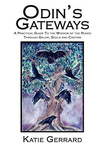 Book Cover Odin's Gateways: A Practical Guide to the Wisdom of the Runes Through Galdr, Sigils and Casting