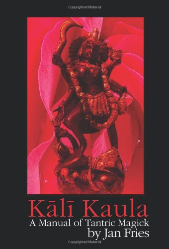 Book Cover Kali Kaula - A Manual of Tantric Magick