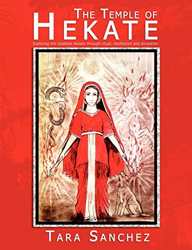 Book Cover The Temple of Hekate: Exploring the Goddess Hekate Through Ritual, Meditation and Divination