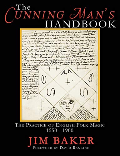 Book Cover The Cunning Man's Handbook: The Practice of English Folk Magic 1550-1900