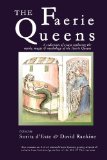 The Faerie Queens: A Collection of Essays Exploring the Myths, Magic and Mythology of the Faerie Queens