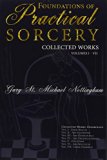 Foundations of Practical Sorcery - Collected Works (Unabridged)