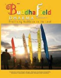 Buddhafield Dharma: Buddhist Practice on the Land