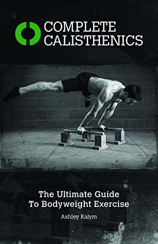 Book Cover Complete Calisthenics: The Ultimate Guide to Bodyweight Exercise