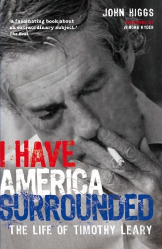 Book Cover I Have America Surrounded: The Life of Timothy Leary