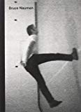 Bruce Nauman: Inside the White Cube (Inside the White Cube No. 349 349)