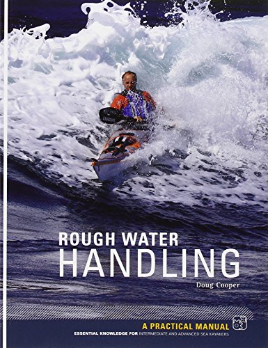 Book Cover Rough Water Handling: A Practical Manual, Essential Knowledge for Intermediate and Advanced Paddlers