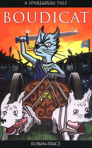 Boudicat! (Spartapuss Tales series)