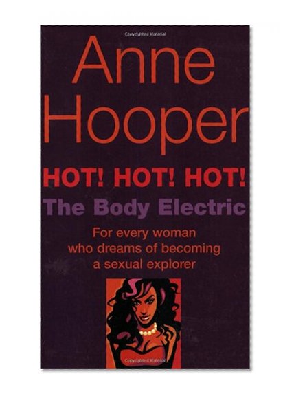 Hot! Hot! Hot!: The Body Electric
