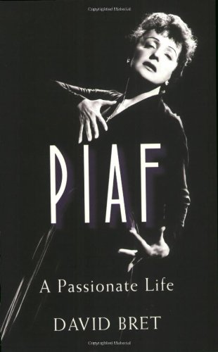 Piaf: A Passionate Life