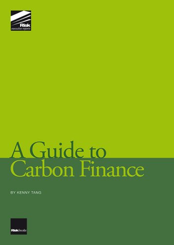 A Guide to Carbon Finance:Carbonomics for a Credit Constrained World