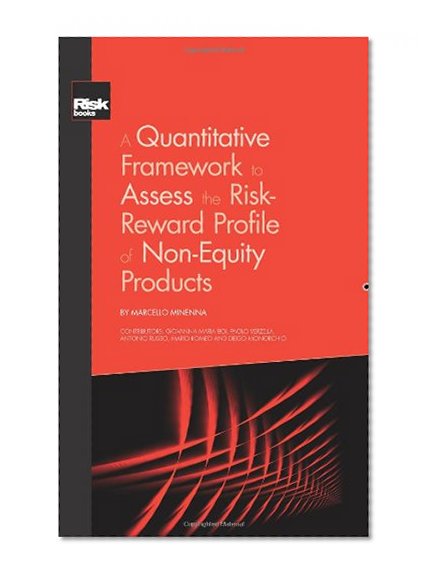 A Quantitative Framework to Assess the Risk-Reward Profile of Non-Equity Products
