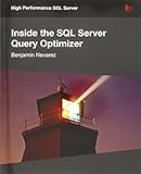Inside the SQL Server Query Optimizer