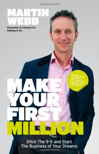 Book Cover Make Your First Million: Ditch the 9-5 and Start the Business of Your Dreams