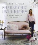 Shabby Chic Interiors: My Rooms, Treasures, and Trinkets