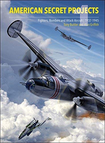 Book Cover American Secret Projects: Fighters, Bombers, and Attack Aircraft, 1937-1945