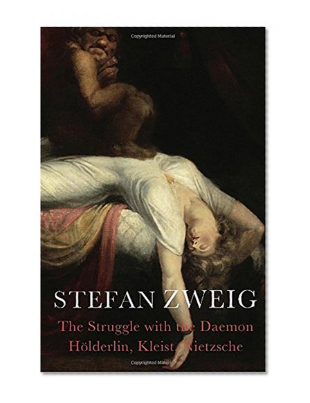 Book Cover The Struggle with the Daemon: Hölderlin, Kleist and Nietzsche