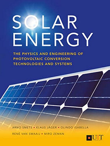 Book Cover Solar Energy: The Physics and Engineering of Photovoltaic Conversion, Technologies and Systems