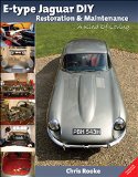 E-type Jaguar DIY Restoration & Maintenance: A Kind of Loving