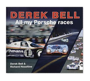 Derek Bell: All My Porsche Races