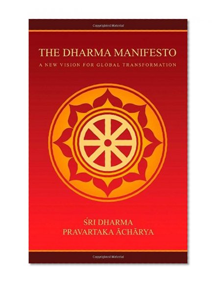 The Dharma Manifesto: A New Vision for Global Transformation