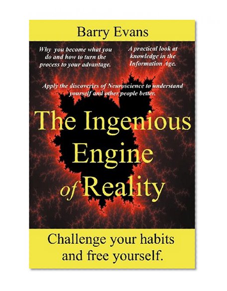 The Ingenious Engine Of Reality