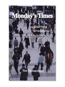 Monday's Times - A Journey to rediscover leadership soul