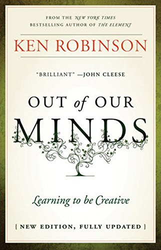 Book Cover Out of Our Minds: Learning to be Creative