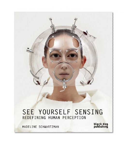 Book Cover See Yourself Sensing: Redefining Human Perception