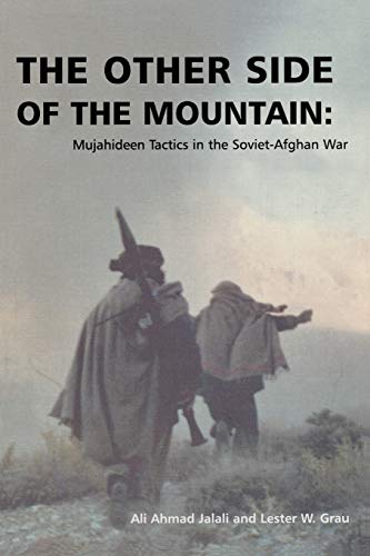 Book Cover The Other Side of the Mountain: Mujahideen Tactics in the Soviet-Afghan War