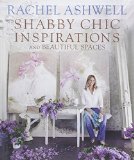 Rachel Ashwell's Shabby Chic Inspirations