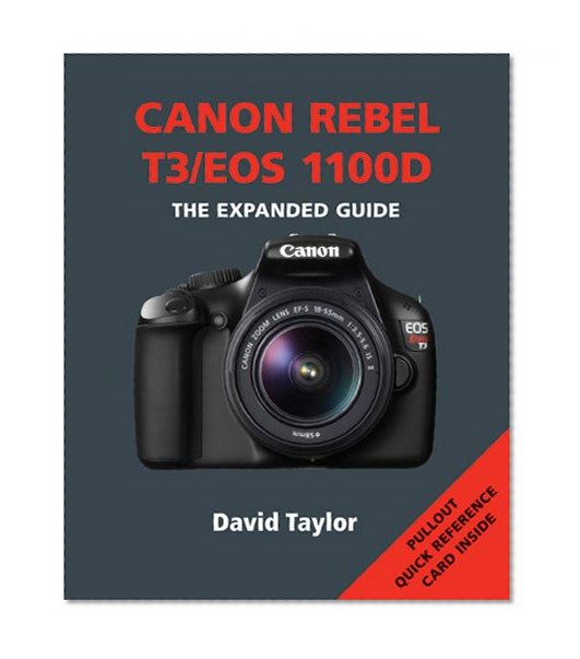 Canon Rebel T3 / EOS 1100D (The Expanded Guide)