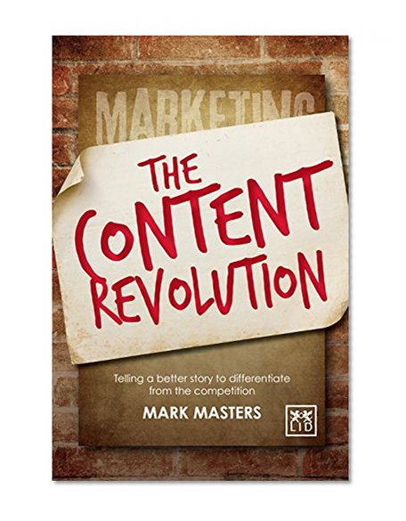Content Revolution: Telling a Better Story to Differentiate from the Competition