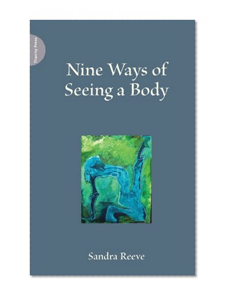Nine Ways of Seeing a Body