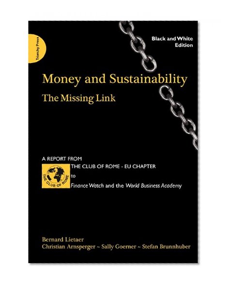 Money and Sustainability: The Missing Link (black and white edition)