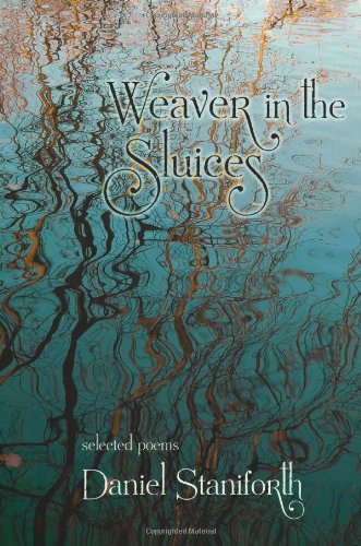 Weaver in the Sluices (selected poems)