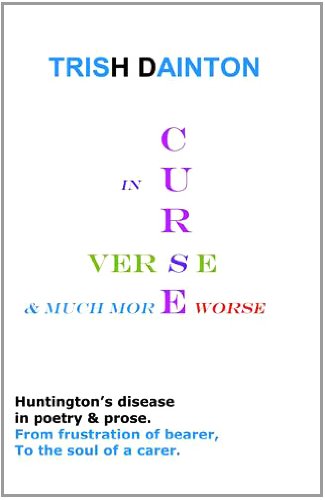 Curse in Verse and Much More Worse - Huntington's Disease in Poetry and Prose