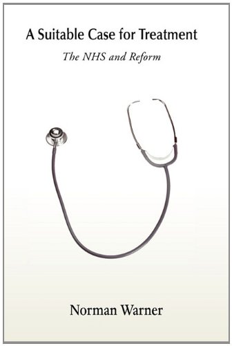 A Suitable Case for Treatment - The NHS and Reform