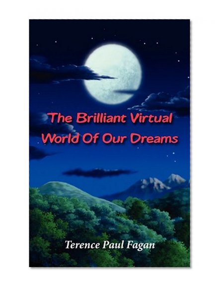 The Brilliant Virtual World of our Dreams - The quest to crack the enigma of dream consciousness