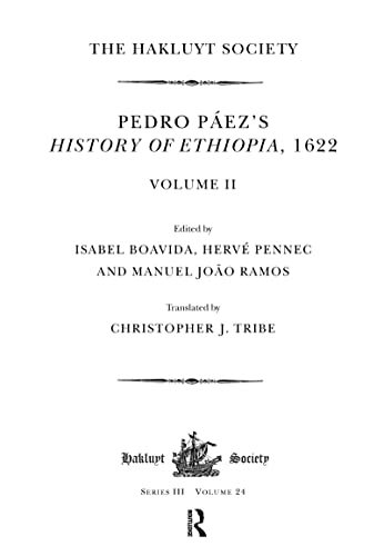 Pedro Páez's History of Ethiopia, 1622: Volume I (Hakluyt Society, Third Series)