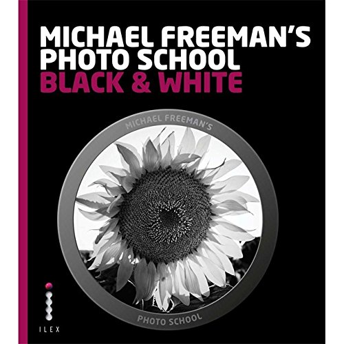 Michael Freeman's Photo School: Black & White