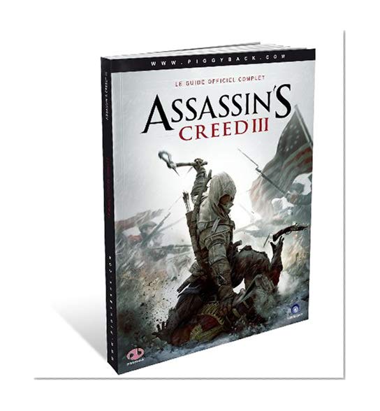 Guide officiel complet 'Assassin’s Creed III'