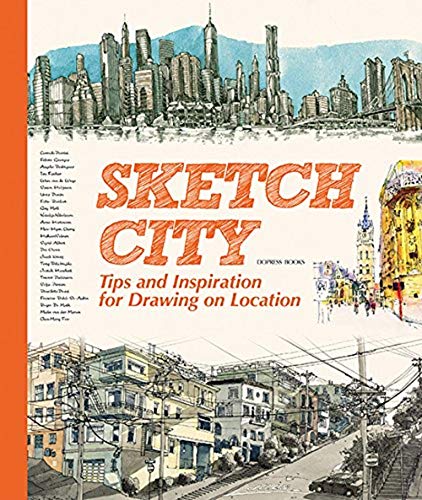 Sketch City: Tips and Techniques for Drawing on Location