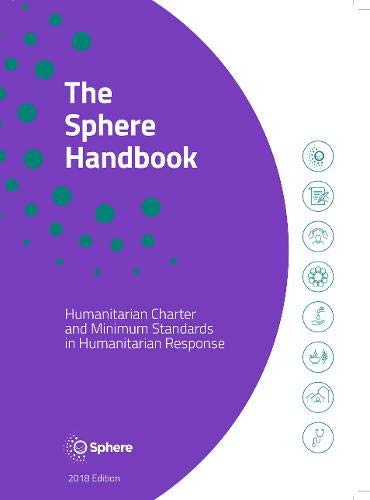 Book Cover The Sphere Handbook: Humanitarian Charter and Minimum Standards in Humanitarian Response